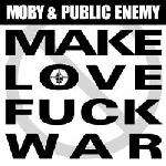 Moby - Make Love F**k War - Mute Records Ltd. - Hip Hop