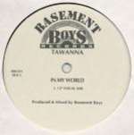 Tawanna - In My World - Basement Boys Records - US House