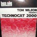 Tom Wilson - Technocat 2000 - Bass City Recordings - Hard House