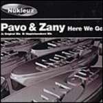 Pavo & Zany - Here We Go - Nukleuz - Trance