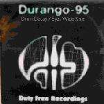 Durango 95 - Drum Decay / Eyes Wide Shut - Duty Free Recordings - Trance