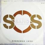 S.O.S. Band, The - Borrowed Love / Do You Still Want To? - Tabu Records - Disco