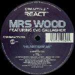 Mrs. Wood - Heartbreak (Remix) - React - Hard House