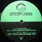 Another Level - Be Alone No More - Maximum Productions - UK House