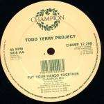 Todd Terry Project, The - Put Your Hands Together - Champion - US House