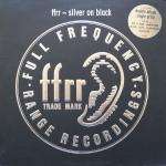 Various - FFRR - Silver On Black - FFRR - House