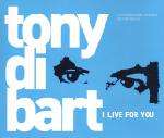 Tony Di Bart - I Live For You - Purple City - UK House