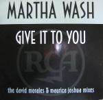 Martha Wash - Give It To You  - RCA - US House