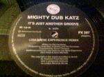 Mighty Dub Katz - It's Just Another Groove - FFRR - UK House