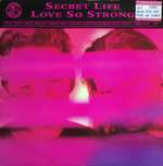 Secret Life - Love So Strong - Cowboy Records - House