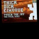 Thick Dick - Touch The Sky (The Vocal Mixes) - Sondos - US House