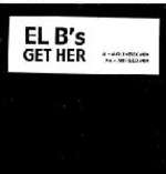 EL B's - Get Her - Amato International - Progressive