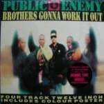 Public Enemy - Brothers Gonna Work It Out - Def Jam Recordings - Hip Hop