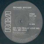 Michael Wycoff - (Do You Really Love Me) Tell Me Love / You've Got It Coming - RCA - Disco