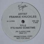 Frankie Knuckles - It's Hard Sometime - Virgin Records America, Inc. - US House