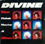 Divine - You Think You're A Man - Proto Records - Disco