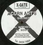 Acorn Arts - Silence / Mother / Body - X-Gate Records - Progressive