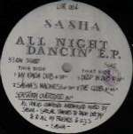 Sasha - All Night Dancin' E.P. - Limited Underground Records - House