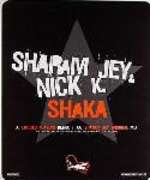 Sharam Jey & Nick K - Shaka - King Kong Records - Electro