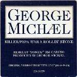 George Michael - Killer / Papa Was A Rollin' Stone - Hollywood Records - House
