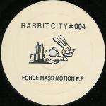 Force Mass Motion - Force Mass Motion EP - Rabbit City Records - Hardcore