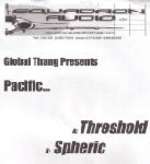 Pacific - Threshold / Spheric - Global Thang - Drum & Bass