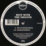 Ruff With The Smooth - Art Of Intelligence / Sounds Superior - Basement Records - Hardcore