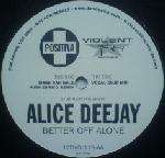 Alice Deejay - Better Off Alone - Positiva - Trance