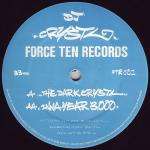 DJ Crystl - The Dark Crystl / Inna Year 3000 - Force Ten Records - Jungle