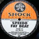 Speedo - Fat Beat - Shock Records - Hard House