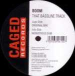 Boom - That Bassline Track - Caged Records - UK Garage