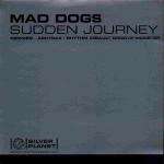 Mad Dogs - Sudden Journey (Remixes) - Silver Planet Recordings - Break Beat