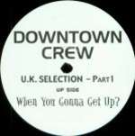 Downtown Crew - U.K. Selection - Part1 - Not On Label (Downtown Crew Series) - UK Garage