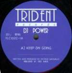 DJ Power - Keep On Going / Watch Dis - Trident Records - UK Garage
