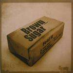 Brown Sugar - Feel It - Full House - House