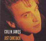 Colin James - Just Came Back - Virgin Records America, Inc. - Synth Pop