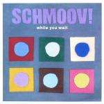 Schmoov! - While You Wait - DiY Discs - Deep House