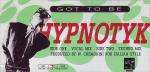 Hypnotik - Got To Be - Italian Style Production - Euro House