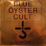 Blue Ã–yster Cult - Mirrors / Lonely Teardrops - CBS - Rock