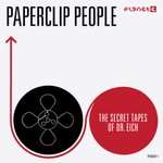 Paperclip People - The Secret Tapes Of Dr. Eich - new reissue - Planet E - Detroit Techno