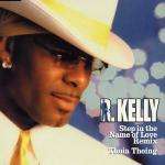 R. Kelly - Step In The Name Of Love Remix - Jive - R & B
