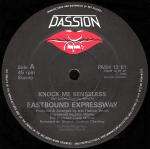 Eastbound Expressway - Knock Me Senseless - Passion Records - House