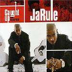 Ja Rule - Caught Up - The Inc Records - Hip Hop