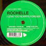 Rochelle - I Love You Always Forever - Almighty Records - UK House