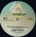 Bobby Womack - How Could You Break My Heart - Arista - Disco