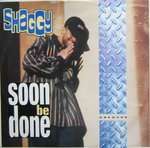 Shaggy - Soon Be Done - Greensleeves Records - Reggae