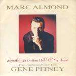 Marc Almond & Gene Pitney - Something's Gotten Hold Of My Heart - Parlophone - Pop