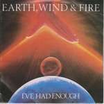 Earth, Wind & Fire - I've Had Enough - CBS - Disco