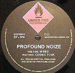 Profound Noize - Wired / Cosmic Funk - Underfire - Drum & Bass