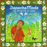Depeche Mode - The Meaning Of Love - Mute - Synth Pop